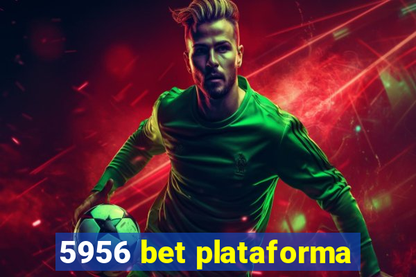 5956 bet plataforma
